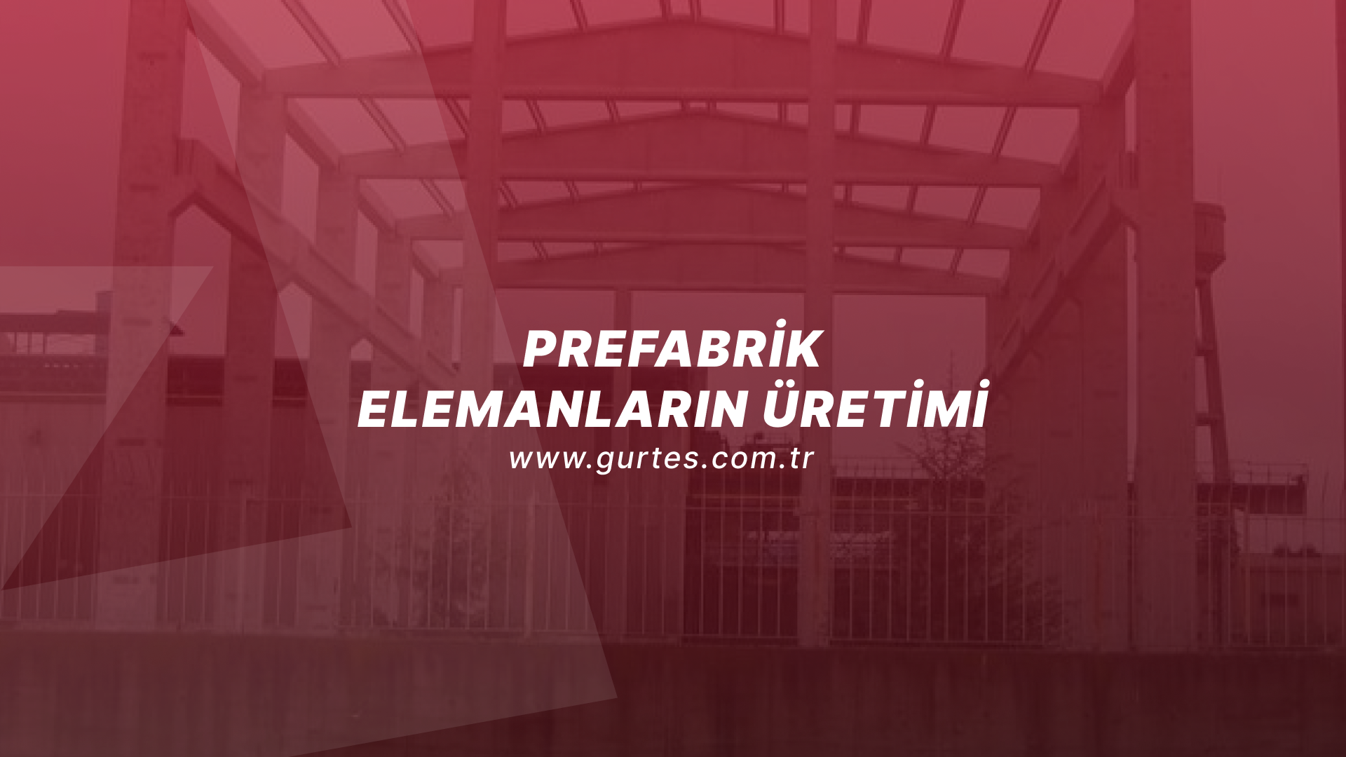 Prefabrik Elemanların Üretimi